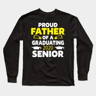 Proud Father Of a Graduating 2020 senior Long Sleeve T-Shirt